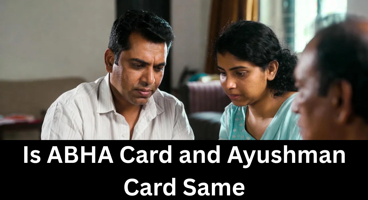 Is ABHA Card and Ayushman Card Same