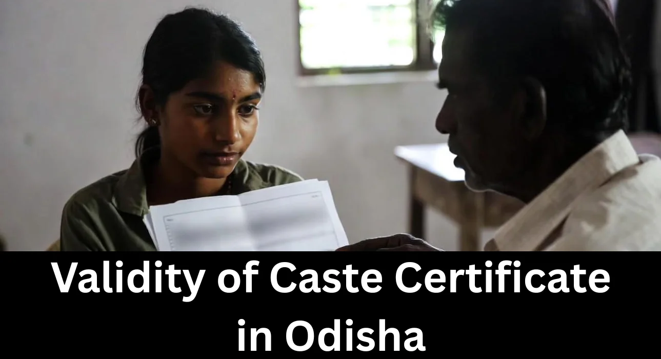 Validity of Caste Certificate in Odisha